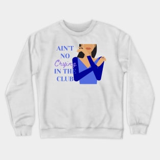 Crying in the Club | Inspired by Camila | Girl Illustration | Gift for Camilizers Crewneck Sweatshirt